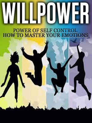 cover image of Willpower--Power of Self Control--How to Master Your Emotions